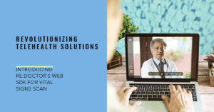 RE.DOCTOR presenta un SDK web innovador per a l'escaneig de signes vitals, revolucionant les solucions de telesalut